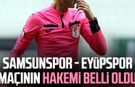Reeder Samsunspor - Eyüpspor maçının hakemi belli oldu