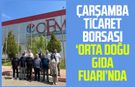 Çarşamba Ticaret Borsası ‘Orta Doğu Gıda Fuarı’nda