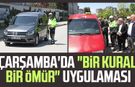Çarşamba'da "Bir Kural Bir Ömür" uygulaması