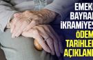 Emekli bayram ikramiyesi ödeme tarihleri açıklandı!