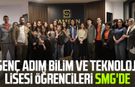 Genç Adım Bilim ve Teknoloji Lisesi öğrencileri SMG'de