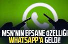 MSN’nin efsane özelliği WhatsApp’a geldi!