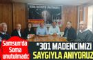 Samsun'da Soma unutulmadı: "301 madencimizi saygıyla anıyoruz"