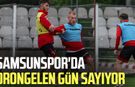 Samsunspor'da Drongelen gün sayıyor