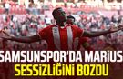 Samsunspor'da Marius sessizliğini bozdu