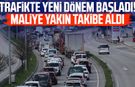 Trafikte yeni dönem başladı! Maliye yakın takibe aldı