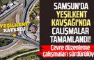 Samsun'da Yeşilkent Kavşağı'nda çalışmalar tamamlandı!