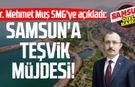 Dr. Mehmet Muş SMG'ye açıkladı: Samsun'a teşvik müjdesi!