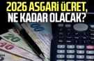 2026 asgari ücret ne kadar olacak?