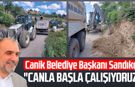 Canik Belediyesi'nden üstyapı ve altyapı yatırımları: "Canla başla çalışıyoruz"