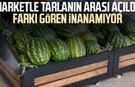 Marketle tarlanın arası açıldı! Farkı gören inanamıyor