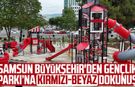 Samsun Büyükşehir'den Gençlik Parkı’na kırmızı-beyaz dokunuş