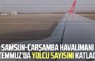 Samsun-Çarşamba Havalimanı Temmuz’da yolcu sayısını katladı