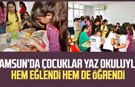 Samsun Büyükşehir Belediyesi’nden çocuklara unutulmaz yaz okulu