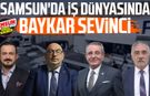 Samsun'da iş dünyasında BAYKAR sevinci