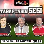 Taraftarın Sesi Kanal S ekranlarında sizlerle 22 Ocak Pazartesi