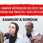 Samsun Büyükşehir Belediye Başkanı Halit Doğan'dan vatandaşın öncelikli beklentileri neler
