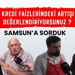 Samsunlulara sorduk: Esnaf kredi faizlerindeki artışı nasıl değerlendiriyorsunuz?
