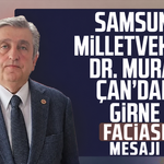 Samsun Milletvekili Dr. Murat Çan’dan Girne faciası mesajı