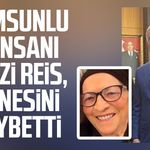 Samsunlu iş insanı Fevzi Reis, annesini kaybetti