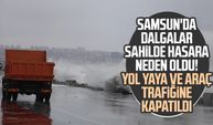 Samsun'da dalgalar sahilde hasara neden oldu! Yol yaya ve araç trafiğine kapatıldı