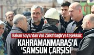 Bakan Soylu'dan Vali Zülkif Dağlı'ya teşekkür: Kahramanmaraş'a 'Samsun Çarşısı'