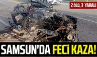 Samsun'da feci kaza! 2 ölü, 3 yaralı