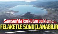 Samsun'da korkutan açıklama: Büyük felaketle sonuçlanabilir