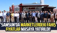 Samsun'da marketlerdeki fahiş fiyatlar masaya yatırıldı!