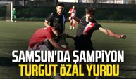 Samsun'da şampiyon Turgut Özal Yurdu | Video