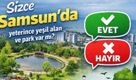 Sizce Samsun'da yeterince yeşil alan ve park var mı?