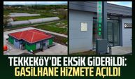 Tekkeköy’de eksik giderildi: Gasilhane hizmete açıldı