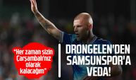 Drongelen'den Samsunspor'a duygusal veda! Çarşambalı vurgusu