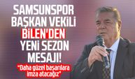 Samsunspor Başkan Vekili Veysel Bilen'den yeni sezon mesajı!
