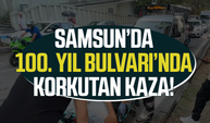 Samsun'da 100. Yıl Bulvarı'nda korkutan kaza!