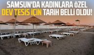 Samsun'da kadınlara özel plaj için tarih belli oldu!