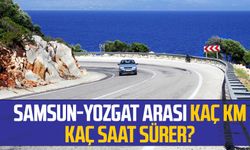 Samsun-Yozgat Arası Kaç Km, Kaç Saat Sürer?
