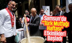 Samsun'da "Türk Mutfağı Haftası" Etkinlikleri Başladı