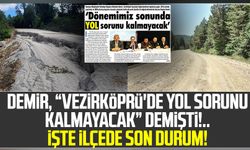 Mustafa Demir, "Vezirköprü'de yol sorunu kalmayacak" demişti!.. İşte ilçede son durum!