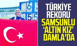 Türkiye Rekoru Samsunlu 'Altın kız' Damla'da