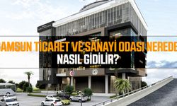 Samsun Ticaret Ve Sanayi Odası Nerede, Nasıl Gidilir?