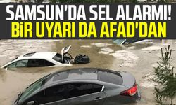 Samsun'da sel alarmı! Bir uyarı da AFAD'dan: "Sel tehlikesi sırasında neler yapılmalı?"