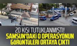 20 kişi tutuklanmıştı! Samsun'daki o operasyonun görüntüleri ortaya çıktı