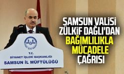 Samsun Valisi Zülkif Dağlı'dan bağımlılıkla mücadele çağrısı