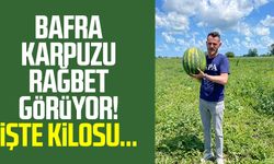 Bafra Karpuzu rağbet görüyor! İşte kilosu...