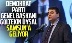 Demokrat Parti Genel Başkanı Gültekin Uysal Samsun'a geliyor