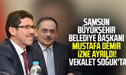 Samsun Büyükşehir Belediye Başkanı Mustafa Demir izne ayrıldı! Vekalet Nihat Soğuk'ta