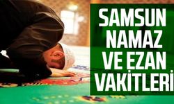 Samsun Namaz Ve Ezan Vakitleri 11 Temmuz Pazartesi