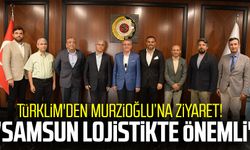 TÜRKLİM'den Murzioğlu’na ziyaret! "Samsun lojistikte önemli"