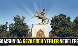 Samsun'da gezilecek yerler 2022